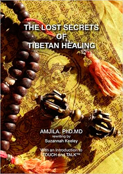 The Lost Secrets of Tibetan Healing